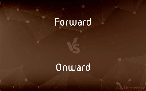 onward vs forward